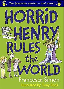 Horrid Henry Rules the World - Simon, Francesca