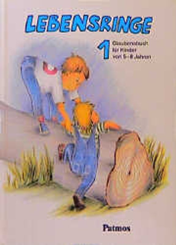 Lebensringe 1. Glaubensbuch für Kinder von 5-8 Jahren