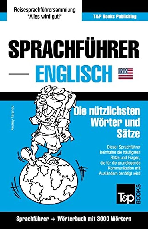 Sprachführer Deutsch-Englisch und Thematischer Wortschatz mit 3000 Wörtern (German Collection, Band 79)