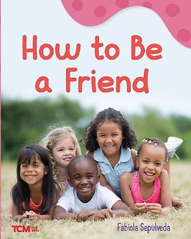 How to Be a Friend