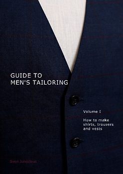Guide to men's tailoring, Volume I