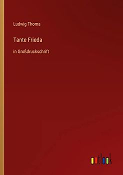 Tante Frieda: in Großdruckschrift
