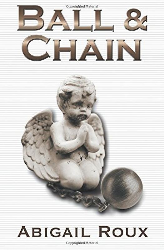 Ball & Chain (Cut & Run) - Roux, Abigail