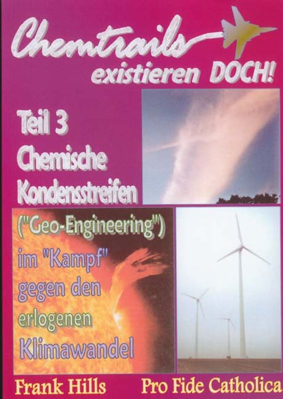 Chemische Kondensstreifen ("Geo-Engineering") im "Kampf" gegen den erlogenen Klimawandel