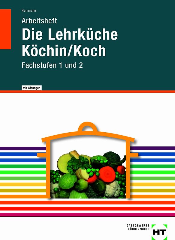 Lösungen zu 09231 Arbeitsheft Die Lehrküche Köchin/Koch Fachstufen 1 und 2