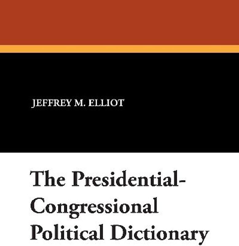 The Presidential-Congressional Political Dictionary