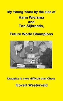 My Young Years by the side of Harm Wiersma and Ton Sijbrands, Future World Champions