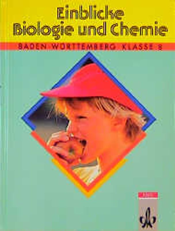 Einblicke Biologie /Chemie - Ausgabe Baden-Württemberg