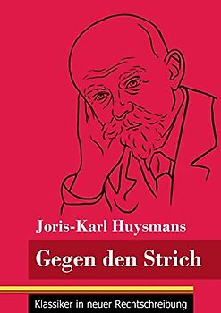 Gegen den Strich: (Band 22, Klassiker in neuer Rechtschreibung)