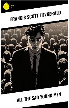 All the Sad Young Men