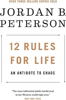 12 Rules for Life - An Antidote to Chaos - Jordan B. Peterson [Paperback]