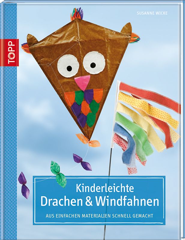 Kinderleichte Drachen & Windfahnen
