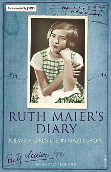 Ruth Maier's Diary: A Jewish girl's life in Nazi Europe