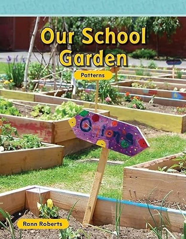 Our School Garden: Patterns (Mathematics Readers Level 2)