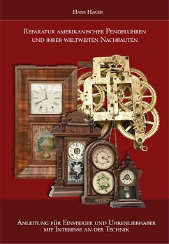 Reparatur amerikanischer Pendeluhren und ihrer weltweiten Nachbauten