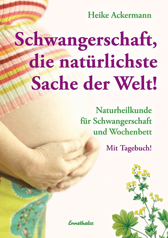 Schwangerschaft, die natürlichste Sache der Welt!
