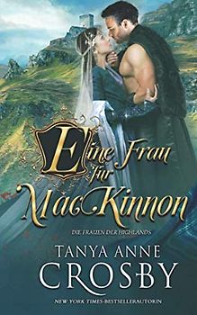 Eine Frau für MacKinnon (Die Frauen der Highlands, Band 1)