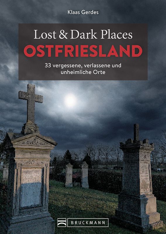 Lost & Dark Places Ostfriesland