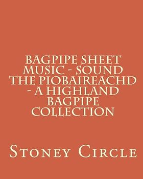 Bagpipe Sheet Music - Sound the Piobaireachd - A Highland Bagpipe Collection