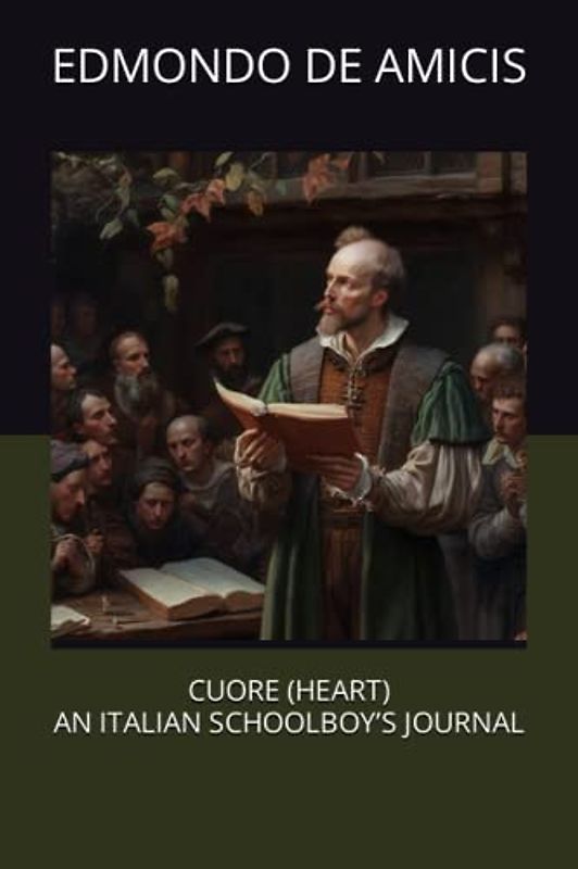 CUORE (HEART): AN ITALIAN SCHOOLBOY’S JOURNAL