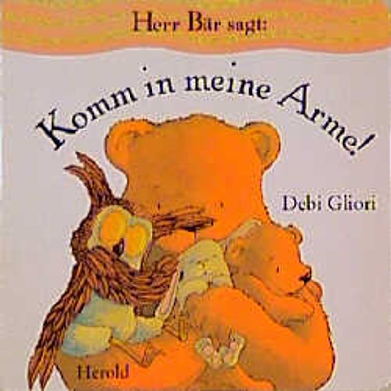 Herr Bär sagt: Komm in meine Arme!