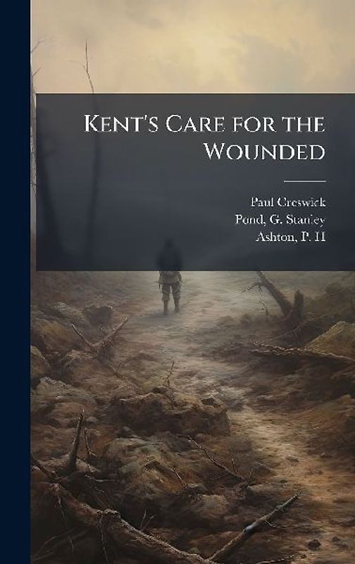 Kent's Care for the Wounded