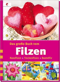 Das große Buch vom Filzen