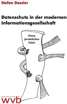 Datenschutz in der modernen Informationsgesellschaft