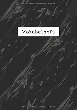 Vokabelheft: 3 Spalten liniert DIN A4 - Schulheft zum Vokabeln lernen - 3 spaltig für verschiedene Sprachen (Englisch, Spanisch, Französisch, Latein, Italienisch uvm.) - Motiv: Marmor Schwarz Grau