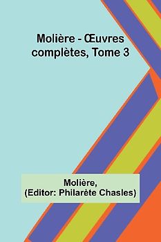 Molière - ¿uvres complètes, Tome 3