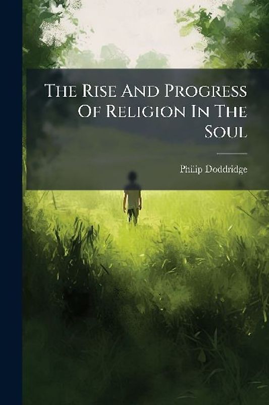 The Rise And Progress Of Religion In The Soul