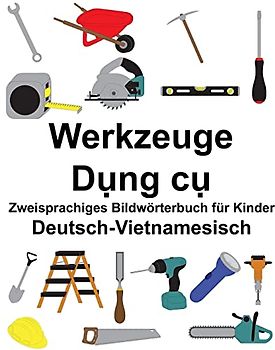Deutsch-Vietnamesisch Werkzeuge Zweisprachiges Bildwörterbuch für Kinder (FreeBilingualBooks.com)
