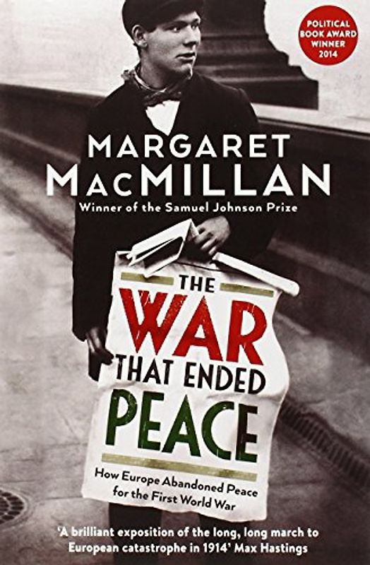 The War that Ended Peace - Macmillan, Margaret