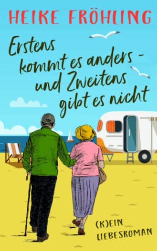 Erstens kommt es anders – und Zweitens gibt es nicht: (k)ein Liebesroman