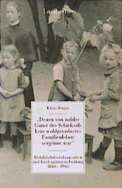 Denen von milder Gunst des Schicksals kein wohlgeordnetes Familienleben vergönnt war