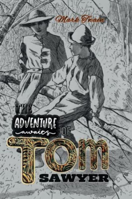 The Adventures of Tom Sawyer, Complete Annotated