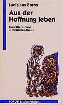 Aus der Hoffnung leben