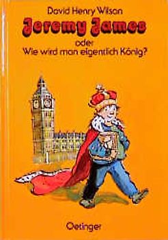 Jeremy James oder Wie wird man eigentlich König?