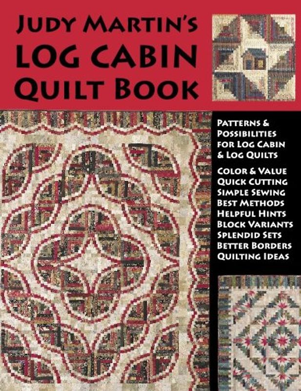 Judy Martin's Log Cabin Quilt Book - Martin, Judy