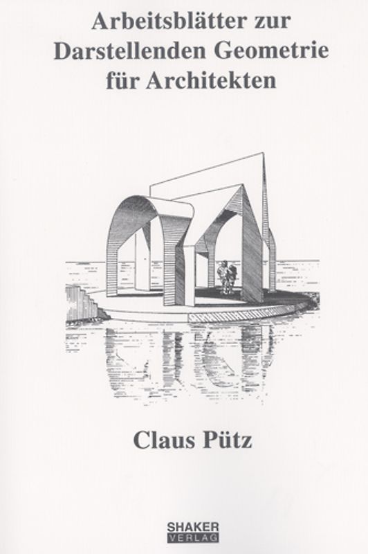 Arbeitsblätter zur Darstellenden Geometrie für Architekten