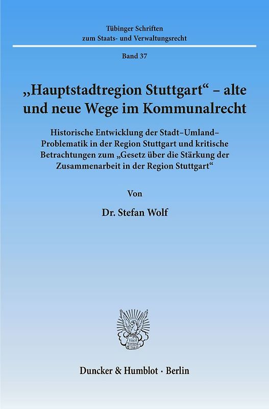 "Hauptstadtregion Stuttgart" - alte und neue Wege im Kommunalrecht.