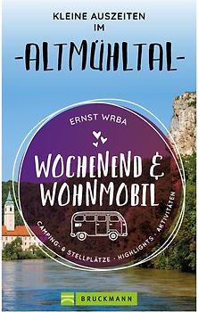 Wochenend & Wohnmobil Kleine Auszeiten im Altmühltal