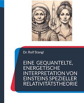 Eine gequantelte, energetische Interpretation von Einsteins spezieller Relativitätstheorie