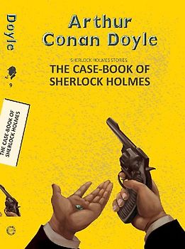 The Case-Book of Sherlock Holmes