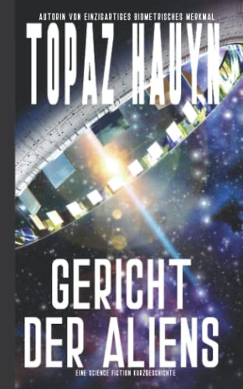 Gericht der Aliens: Science Fiction Kurzgeschichte