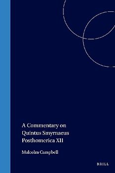 A Commentary on Quintus Smyrnaeus Posthomerica XII