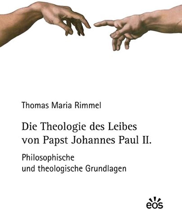 Die Theologie des Leibes von Papst Johannes Paul II.