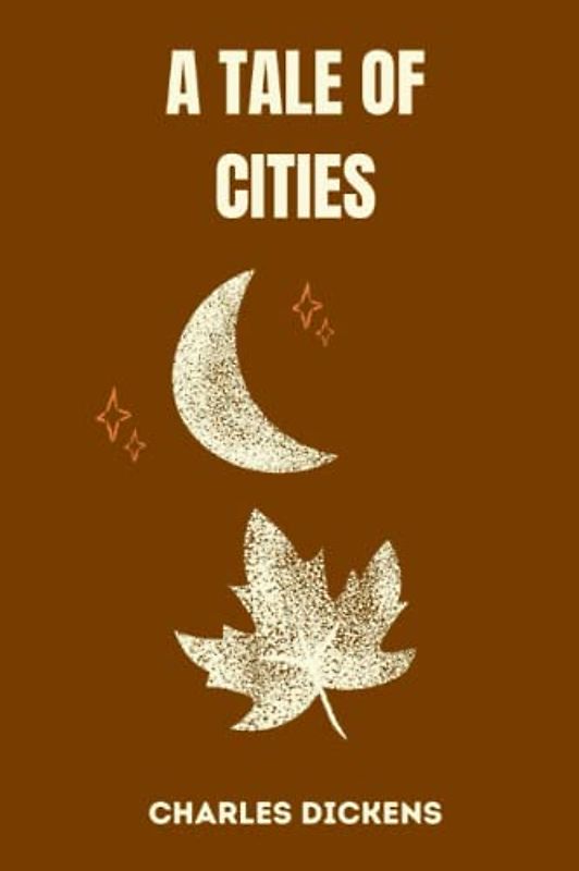 a tale of cities by charles dickens