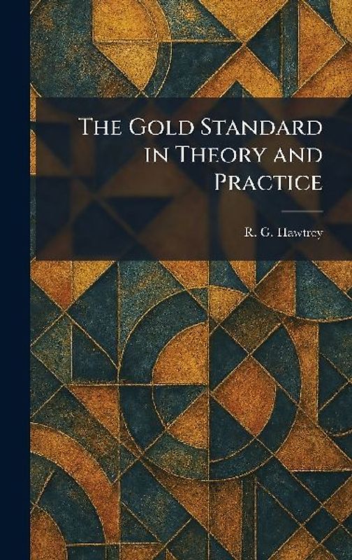 The Gold Standard in Theory and Practice