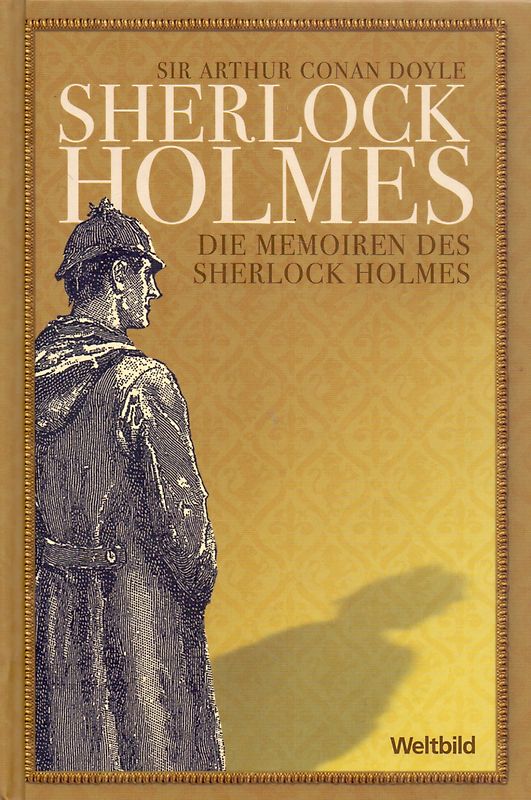 Sherlock Holmes: Band 2 - Die Memoirendes Sherlock Holmes - Sir Arthur Conan Doyle [Gebundene Ausgabe, Weltbild]